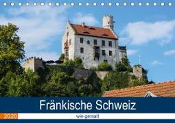 Fränkische Schweiz wie gemalt (Tischkalender 2020 DIN A5 quer)