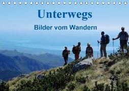Unterwegs - Bilder vom Wandern (Tischkalender 2020 DIN A5 quer)