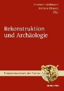 Archäologie und Rekonstruktion
