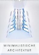 Minimalistische Architektur (Wandkalender 2020 DIN A3 hoch)