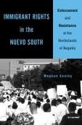 Immigrant Rights in the Nuevo South: Enforcement and Resistance at the Borderlands of Illegality