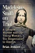 Madeleine Smith on Trial