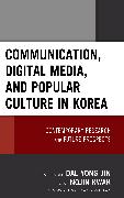 Communication, Digital Media, and Popular Culture in Korea