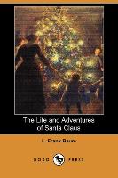 The Life and Adventures of Santa Claus (Dodo Press)