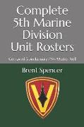 Complete 5th Marine Division Unit Rosters: Compiled from January 1945 Muster Roll