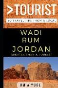 Greater Than a Tourist - Wadi Rum Jordan: 50 Travel Tips from a Local