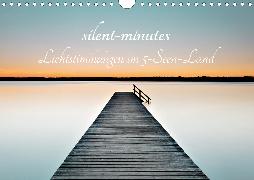 silent minutes - Lichtstimmungen im 5-Seen-Land (Wandkalender 2020 DIN A4 quer)