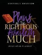 Plans of the Righteous Availeth Much: Devotional Planner