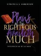 Plans of the Righteous Availeth Much: Devotional Planner