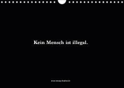 Kein Mensch ist illegal. (Wandkalender 2020 DIN A4 quer)