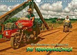 Ein Abenteuer per Motorrad - DIE TRANSAMAZONICA (Wandkalender 2020 DIN A4 quer)