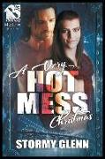 A Very Hot Mess Christmas (the Stormy Glenn Manlove Collection)