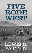 Five Rode West