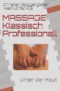 Massage Klassisch Professionell: Unter Der Haut