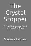 The Crystal Stopper: A Dual-Language Book (English - French)