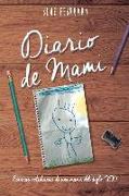 Diario de Mami: Escenas Cotidianas de Una Mamá del Siglo XXI