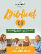 Biblical Eq: Developing Your Emotional Intelligence Through God's Wisdom