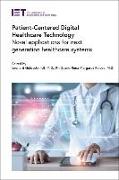 Patient-Centered Digital Healthcare Technology: Novel Applications for Next Generation Healthcare Systems