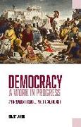 Democracy - A Work in Progress