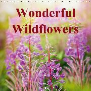 Wonderful Wildflowers (Wall Calendar 2020 300 × 300 mm Square)