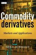 Commodity Derivatives: Markets and Applications