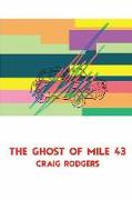 The Ghost of Mile 43