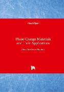 Phase Change Materials and Their Applications