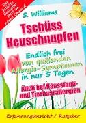 Tschüss Heuschnupfen - Endlich frei von quälenden Allergie-Symptomen in nur 5 Tagen