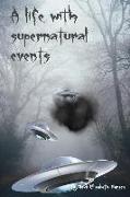 A Life with Supernatural Events