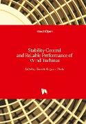 Stability Control and Reliable Performance of Wind Turbines