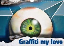 Graffiti my love (Wall Calendar 2020 DIN A4 Landscape)