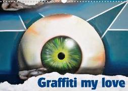 Graffiti my love (Wall Calendar 2020 DIN A3 Landscape)