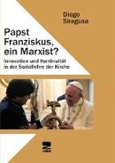 Papst Franziskus, ein Marxist?