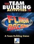 Flash Back: A Team Building Game: Team Building Activities