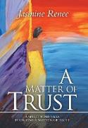 A Matter of Trust: Book One