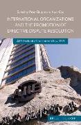 International Organizations and the Promotion of Effective Dispute Resolution: Aiib Yearbook of International Law 2019