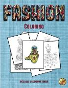 Coloring (Fashion): This Book Has 36 Coloring Sheets That Can Be Used to Color In, Frame, And/Or Meditate Over: This Book Can Be Photocopi