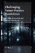 Challenging Future Practice Possibilities