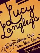 Lucy Longlegs Goes Out on Her Own