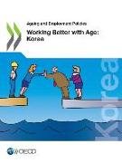 Ageing and Employment Policies Working Better with Age: Korea
