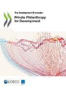 The Development Dimension Private Philanthropy for Development