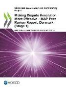Oecd/G20 Base Erosion and Profit Shifting Project Making Dispute Resolution More Effective - Map Peer Review Report, Denmark (Stage 1) Inclusive Frame