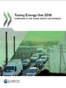 Taxing Energy Use 2018 Companion to the Taxing Energy Use Database