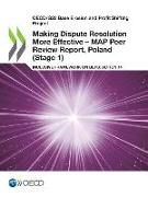 Oecd/G20 Base Erosion and Profit Shifting Project Making Dispute Resolution More Effective - Map Peer Review Report, Poland (Stage 1) Inclusive Framew