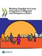 Working Together for Local Integration of Migrants and Refugees in Berlin