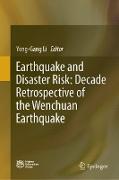Earthquake and Disaster Risk: Decade Retrospective of the Wenchuan Earthquake