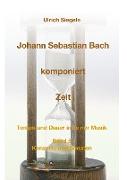 Johann Sebastian Bach komponiert Zeit