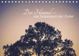 Der Himmel - Ein Schauspiel der Natur (Tischkalender 2020 DIN A5 quer)