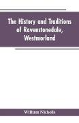 The history and traditions of Ravenstonedale, Westmorland