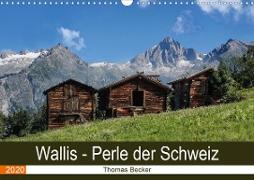 Wallis. Perle der Schweiz (Wandkalender 2020 DIN A3 quer)